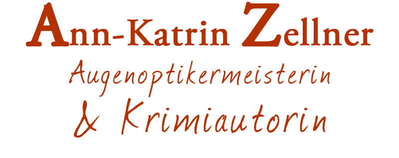 Header Ann Kathrin Zellner Geschichten von A bis Z Logo Augenoptikermeisterin und Krimiautorin