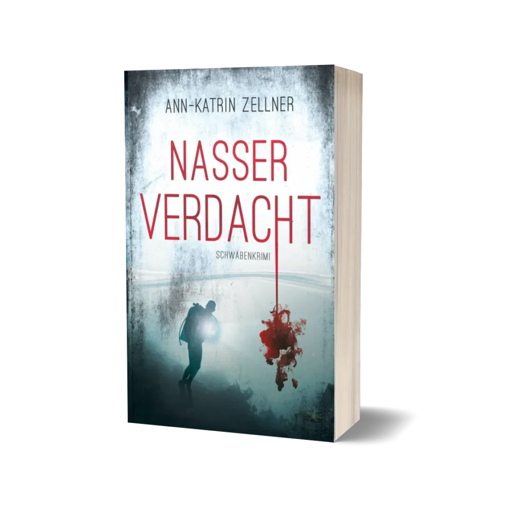 Nasser Verdacht Schwabenkrimi von Annkathrin zellner